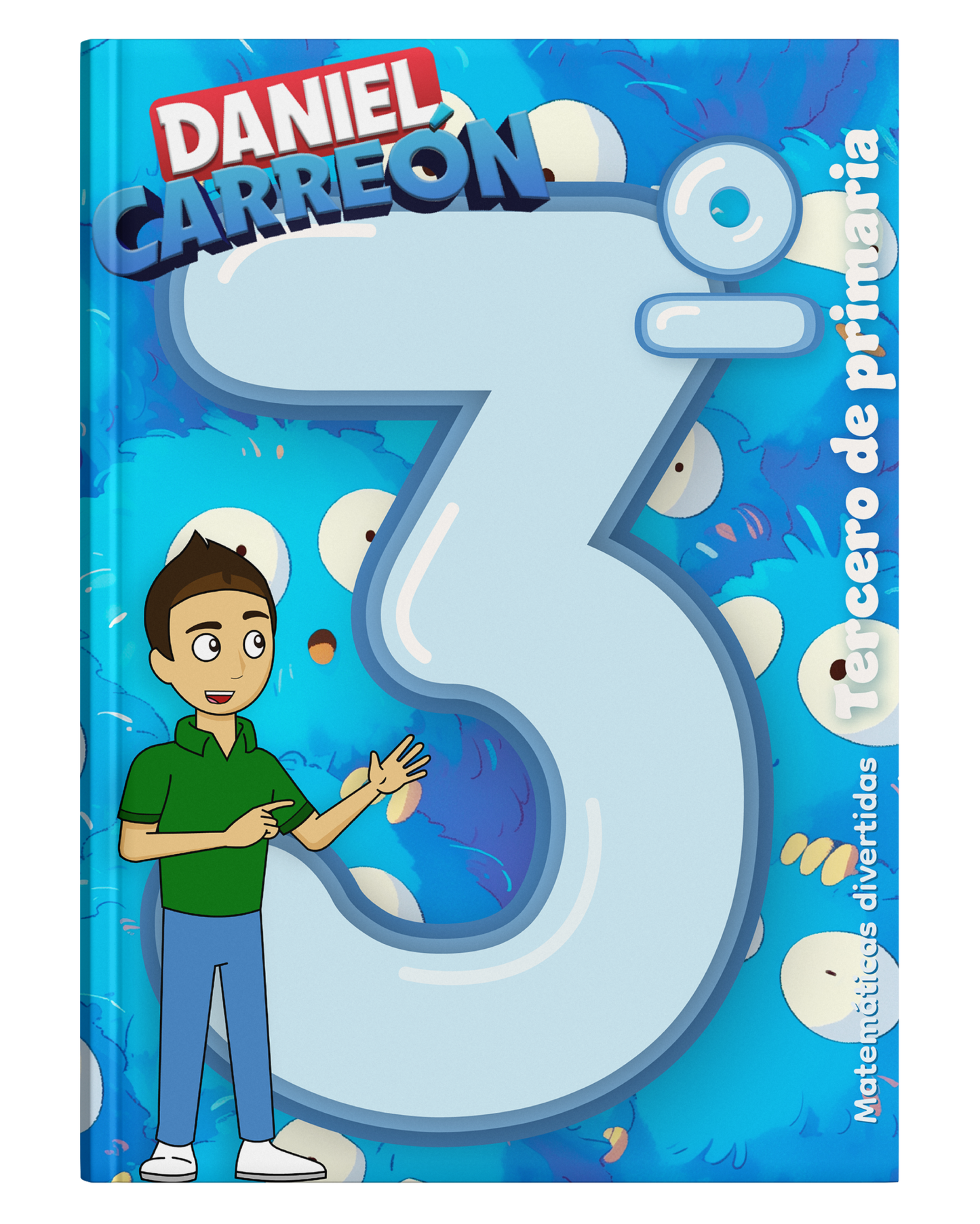 Daniel Carreón's math book for 3rd Third Grade of Primary