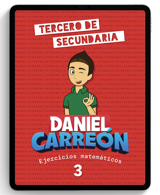 3° Secundaria Libro digital de matemáticas Daniel Carreón