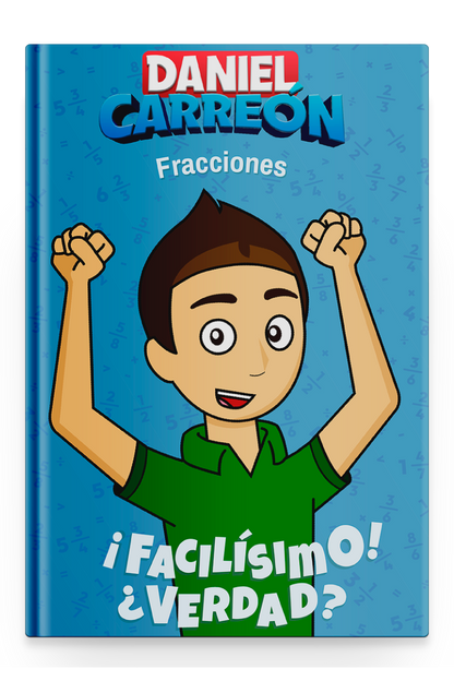 Fracciones Daniel Carreón libro de matemáticas
