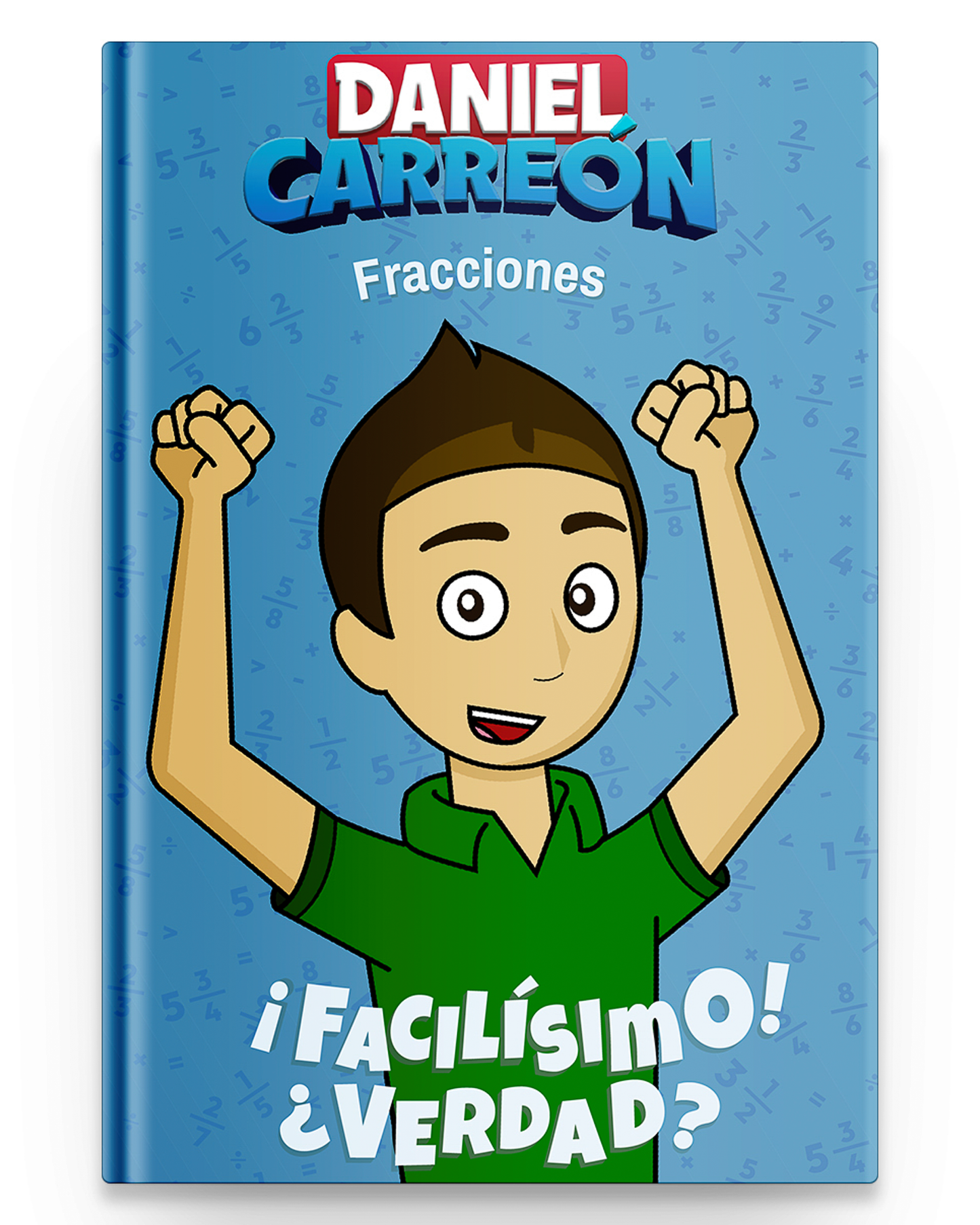 Fracciones Daniel Carreón libro de matemáticas