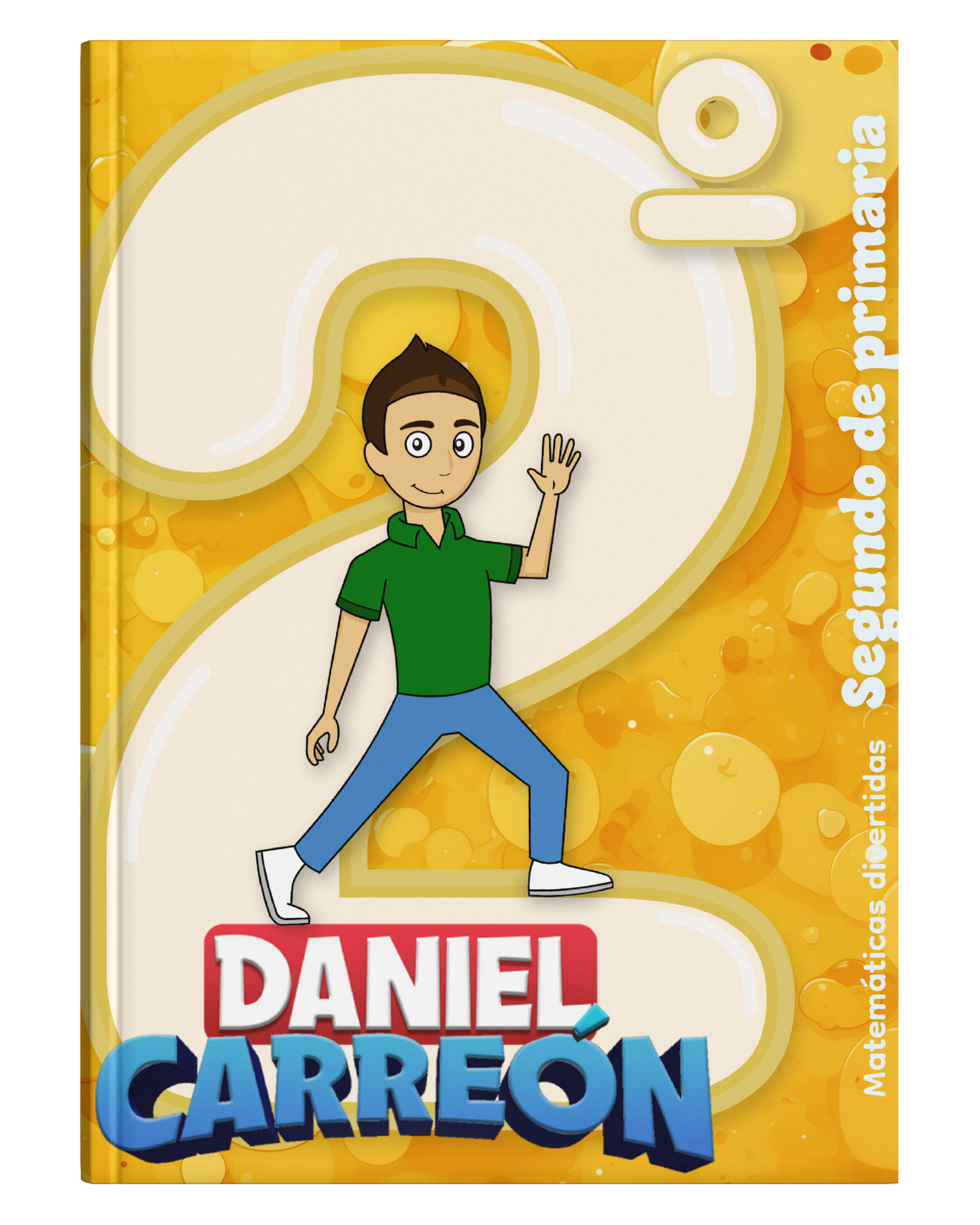 Daniel Carreón's math book for 2nd Second Grade of Primary