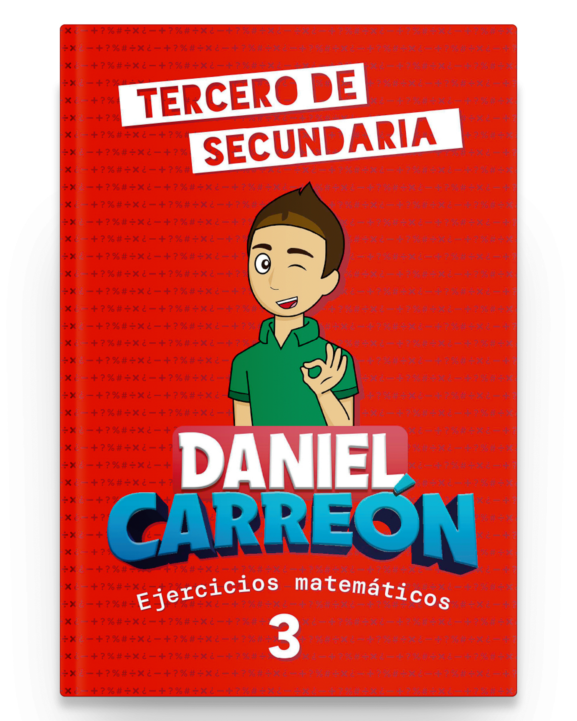Daniel Carreón's math book for 3rd Third Year of Secondary School
